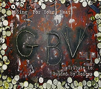 Sing For Your Meat - A Tribute To Guided By Voices - CD
