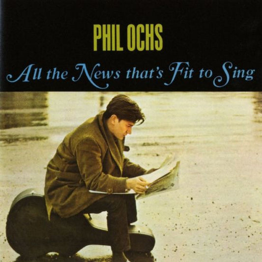 Phil Ochs – All The News That's Fit To Sing - USED CD