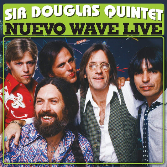 Sir Douglas Quintet - Nuevo Wave Live! - CD