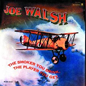 Joe Walsh - The Smoker You Drink, The Player You Get CD