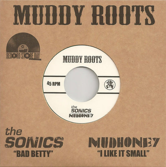 The Sonics / Mudhoney – Bad Betty / I Like It Small - 7"