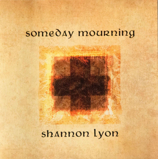 Shannon Lyon - Someday Mourning - CD