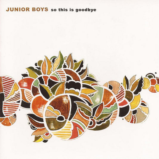 Junior Boys – So This Is Goodbye - USED CD