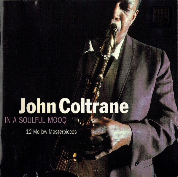 John Coltrane – In A Soulful Mood (12 Mellow Masterpieces) - USED CD