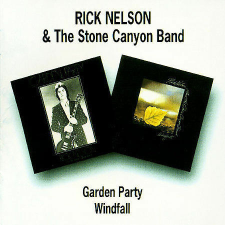 Rick Nelson & The Stone Canyon Band - Garden Party / Windfall - CD