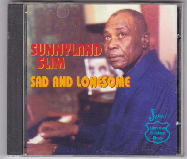 Sunnyland Slim – Sad And Lonesome - USED CD