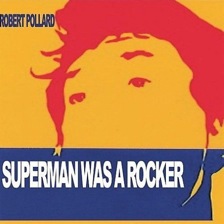 Robert Pollard - Superman Was A Rocker - USED CD