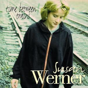 Susan Werner – Time Between Trains - USED CD