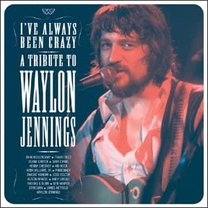 I've Always Been Crazy: A Tribute To Waylon Jennings - USED CD