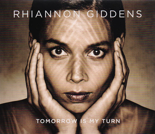 Rhiannon Giddens - Tomorrow Is My Turn - CD