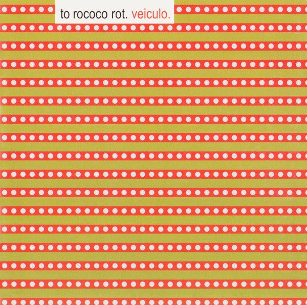 To Rococo Rot – Veiculo - USED CD