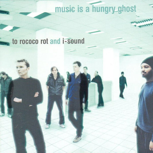 To Rococo Rot and I-Sound – Music Is A Hungry Ghost - USED CD