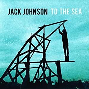 Jack Johnson - To The Sea - CD