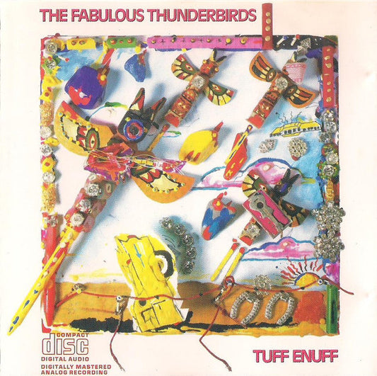 The Fabulous Thunderbirds – Tuff Enuff - USED CD