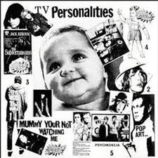 Television Personalities – Mummy You're Not Watching Me -USED CD