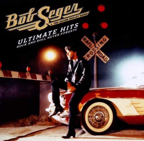 2CD - Bob Seger - Ultimate Hits Rock and Roll Never Forgets