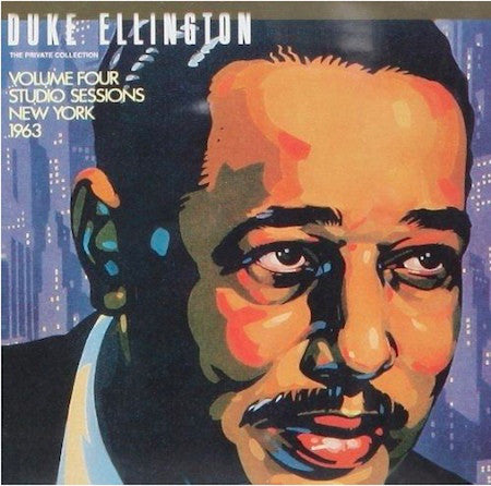 Duke Ellington – The Private Collection: Volume Four, Studio Sessions, New York 1963 - USED CD