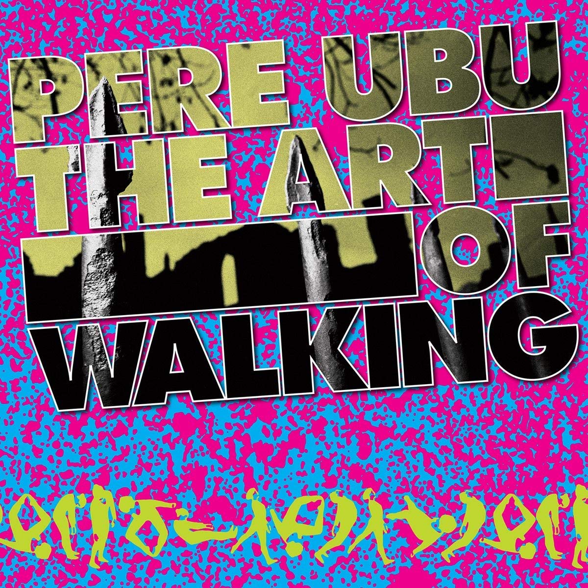Pere Ubu - The Art Of Walking - CD