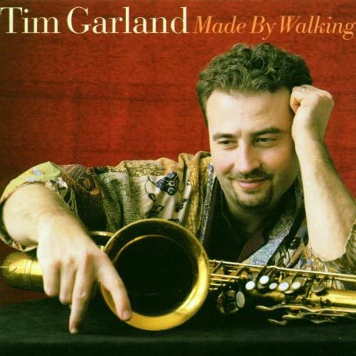 Tim Garland – Made By Walking - USED CD