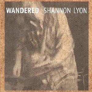 Shannon Lyon - Wandered - CD