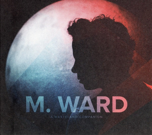 M. Ward – A Wasteland Companion - USED CD