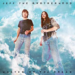 Jeff the Brotherhood - Wasted On The Dream - CD