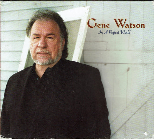 Gene Watson – In A Perfect World - USED CD