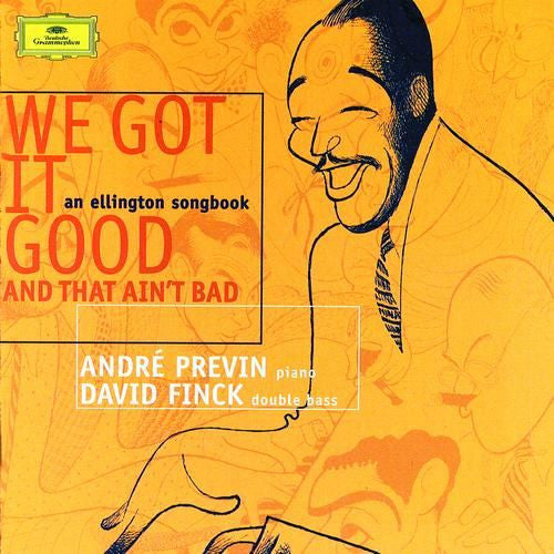 André Previn, David Finck – We Got It Good And That Ain't Bad: An Ellington Songbook - USED CD