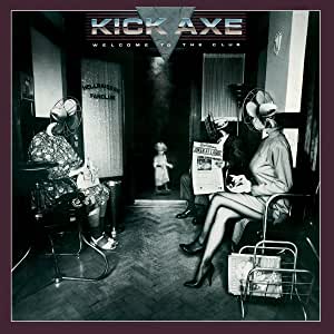 Kick Axe - Welcome To The Club - CD