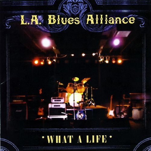 L.A. Blues Alliance – What A Life - USED CD
