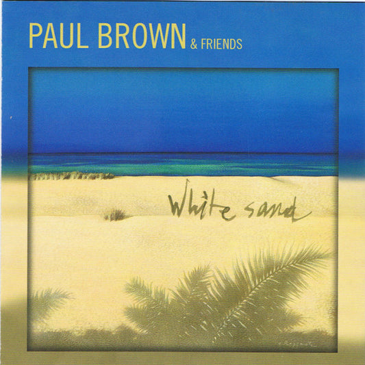 Paul Brown & Friends ‎– White Sand - USED CD