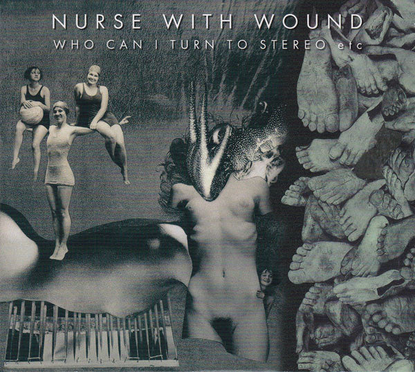2CD - Nurse With Wound - Who Can I Turn To Stereo Etc