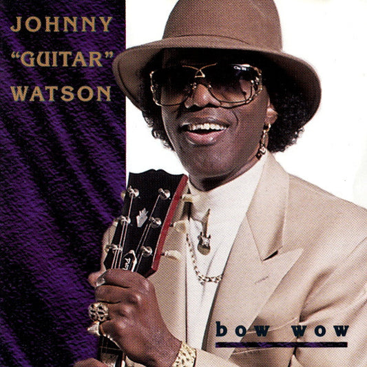 Johnny "Guitar" Watson – Bow Wow - USED CD