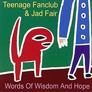 Teenage Fanclub & Jad Fair -Words Of Wisdom And Hope- CD