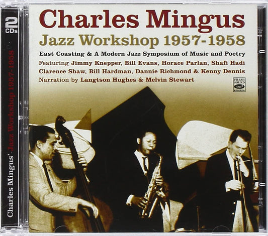 Charles Mingus - Jazz Workshop 1957-1958 - 2CD