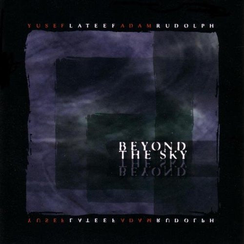 Yusef Lateef & Adam Rudolph – Beyond The Sky - USED CD