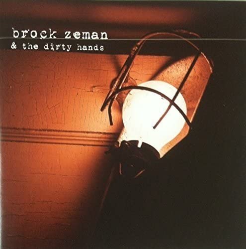 Brock Zeman & The Dirty Hands - S/T - CD